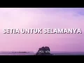 APRILIAN \u0026 FAUZANA - Setia Untuk Selamanya (Lyrics) Tak Bosan Bosan Aku Memandangmu