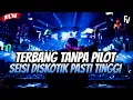 Download Lagu JUNGLE DUTCH - TERBANG TANPA PILOT_SEISI DISKOTIK PASTI TINGGI_BASS BETON