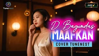 d bagindas maafkan cover tunenest lagu hits indonesia jazz song 