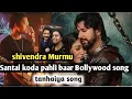 Download Lagu shivendra Murmu | pahli baar Bollywood song | Santal koda | song tanhaiyan
