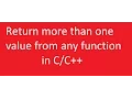 How to return more than one value from any function