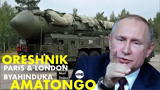 Mu Minota 5 Gusa ORESHNIK Zizahindura Paris Na London Itongo Nimuurwanya Burusiya Putin  Mu Minota 5 Gusa ORESHNIK Zizahindura Paris Na London Itongo Nimuurwanya Burusiya Putin