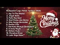 Lagu Kumpulan Lagu Natal Terindah Sepanjang Masa Membawa Damai \u0026 Penuh Sukacita Natal 2025 - 2026