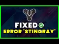 How to Fix Destiny 2 Error Code STINGRAY FIXED