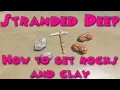 Stranded Deep - How to get rocks and clay