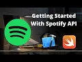 Getting Started With The Spotify API Using Swift iOS Development