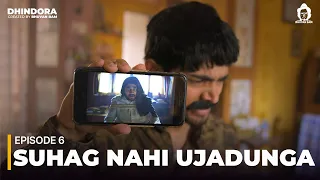 Dhindora EP 06 DTYDHTB BB Ki Vines
