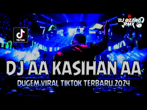 Download MP3 DJ AA KASIHAN AA !! Dugem Viral Tiktok Terbaru 2024 | REMIX FUNKOT FULL BASS