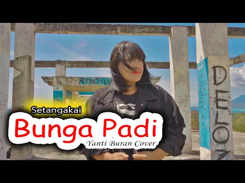 Download MP3 Setangkai Bunga Padi_Yanti Buran Cover_Official MV 2022