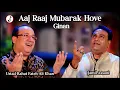 Download Lagu Aaj Raaj Mubarak Hove | Ginan | Ustad Rahat Fateh Ali Khan | Jamil Assani | JollyGul