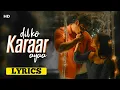 Lagu Dua Bhi Lage Na Mujhe (LYRICS) Full Songil Ko Karaar Aaya - (Slowed+Reverb+Lofi) | Neha Kakkar | N.L