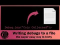 Writing Debug Log Statements to a file a super easy way in Unity