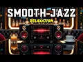 Lagu Smooth Jazz \u0026 Soul R\u0026B – Warm, Soulful Sax \u0026 Electric Guitar Grooves for All-Day Relaxation