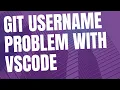 How to Fix Configure Your user name and user email Git Error in VS Code