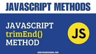 JavaScript trimEnd Method JavaScript String Methods JavaScript Methods