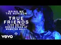 Download Lagu Bring Me The Horizon - True Friends on the Honda Stage at Webster Hall