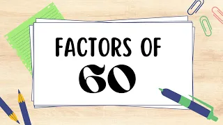 Factors of 60 what are the factors of 60 how to find factors of 60 factors of a number