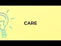 What is the meaning of the word CARE