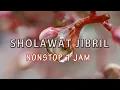 Download Lagu SHALAWAT JIBRIL || nonstop 1 jam