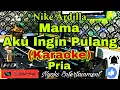 Download Lagu MAMA AKU INGIN PULANG - Nike Ardilla (KARAOKE) Nada Pria || C minor