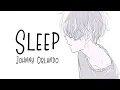 「Nightcore」→ Sleep ♪ (Johnny Orlando) LYRICS ✔︎