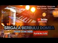 Download Lagu SRIGALA BERBULU DOMBA karaoke (kendang rampak bajidor)