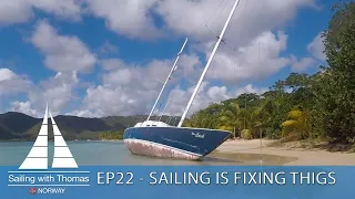 Sailing is fixing things in exotic locations – SwT 22