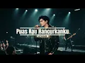 Download Lagu LAGU YANG SANGAT MENYENTUH RELUNG HATI - PUAS KAU HANCURKANKU | NEW VERSION 2025