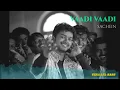 Download Lagu VAADI VAADI | BASS BOISTED| DOLBY ATMOS |JBL |#sachein #vaadivaadi #dsp