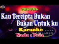 Download Lagu KARAOKE NADA PRIA CHACHA - KAU TERCIPTA BUKAN UNTUKKU