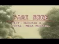 Download Lagu Pagi Sore - Mega Mustika - cipt. Muchtar B