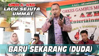 Download BARU SEKARANG | DUDA | MASUD SIDIK | RUSDI BAJAK | GAMBUS AL - AZHAR COVER MP3