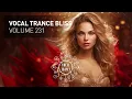 Download Lagu VOCAL TRANCE BLISS VOL. 231 [FULL SET]