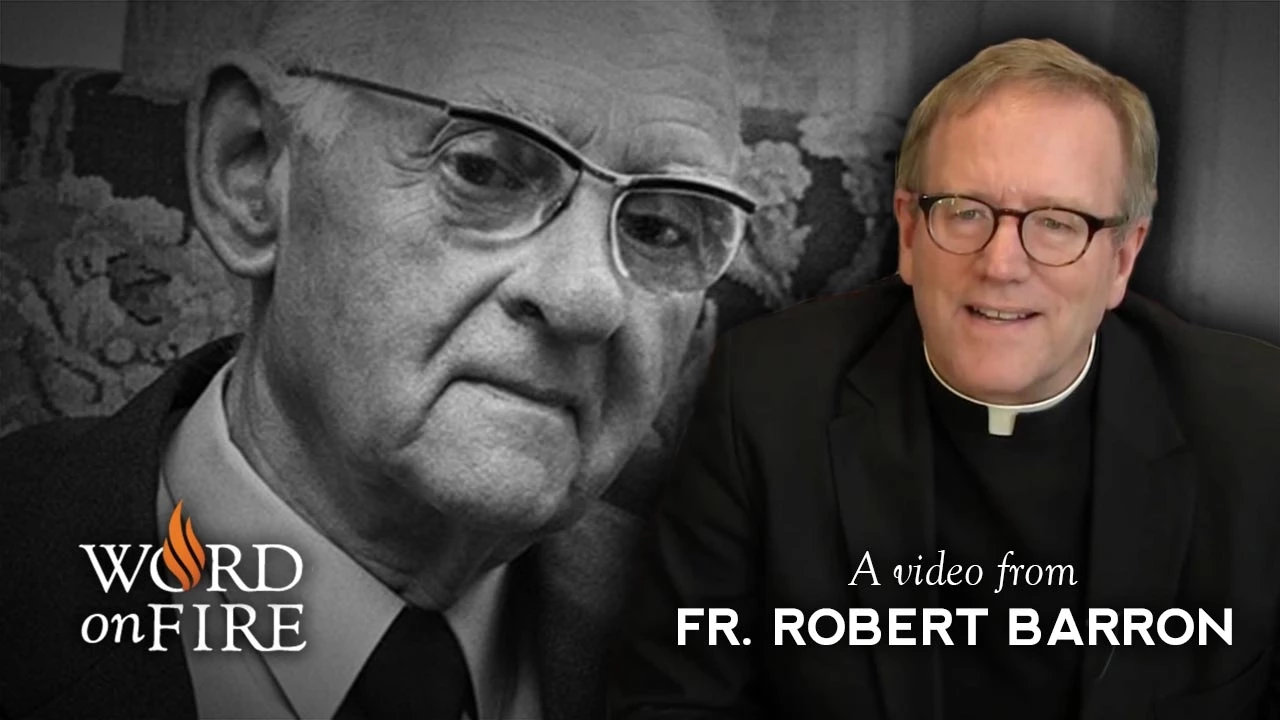 Bishop Barron on Hans Urs von Balthasar (Part 2 of 2)