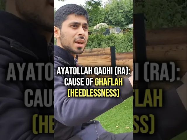 ⁣Ayatollah Qadhi (RA): Cause of Ghaflah | Br. Mohammed Habib Mukhtarali #imammahdi #prophetmuhammad