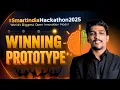 How to Build a Winning Prototype for SIH 2025 Elon Musk s Framework Smart India Hackathon 2025