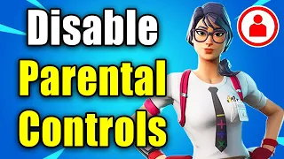 How to Disable Parental Controls in Fortnite Easy 2025 Guide