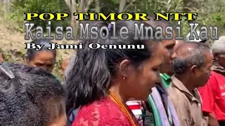 Download Lagu Timor Terbaru 2023/2024// Kaisa Msole Mnasi Kau By Jami Oenunu MP3