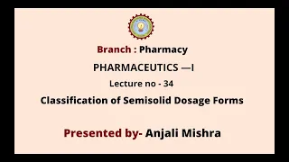 Pharmaceutics I Classification Of Semisolid Dosage Forms AKTU Digital Education 