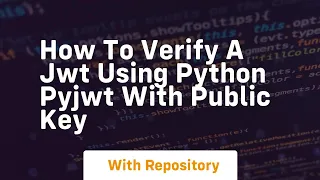 How to verify a JWT using python PyJWT with public key