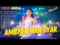 Download Lagu Full Album Yeni Inka Special Ambyar Mak Pyar | Lagu Ambyar 2021