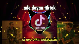 Download ADE DOYAN TIKTOK - DJ TIKTOK FULL BASS ( Yheffand Petos x Wawan Vickenzo ) MP3