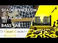Download Lagu Metallica - Shadows Follow // Bass Cover // Play Along Tabs and Notation