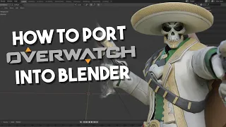 How To Port Overwatch Models Into Blender In-Depth Guide