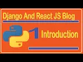 1 Introduction - Django And React JS Blog