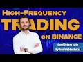 High-Frequency Trading on Binance Send Orders with Python WebSockets
