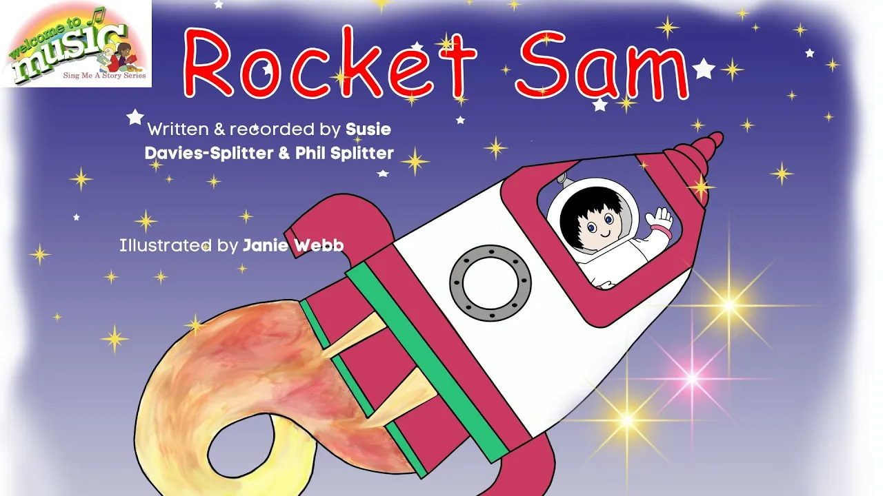 Rocket Sam ♫ Kids songs ♫ Story song for kids ♫ Welcome to Music ♫Susie and Phil Rocket Sam ♫ Kids songs ♫ Story song for kids ♫ Welcome to Music ♫Susie and Phil