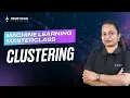 Clustering in Machine Learning - Discover Hidden Patterns in Data