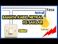 Lagu Bahaya Kabel Netral Kalau Disambung Ke Saklar