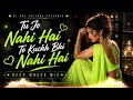Tu Jo Nahi Hai |Melodic Deep House Remix | DJ REX VOLTAGE | Woh Lamhe | kk | Remix 2026